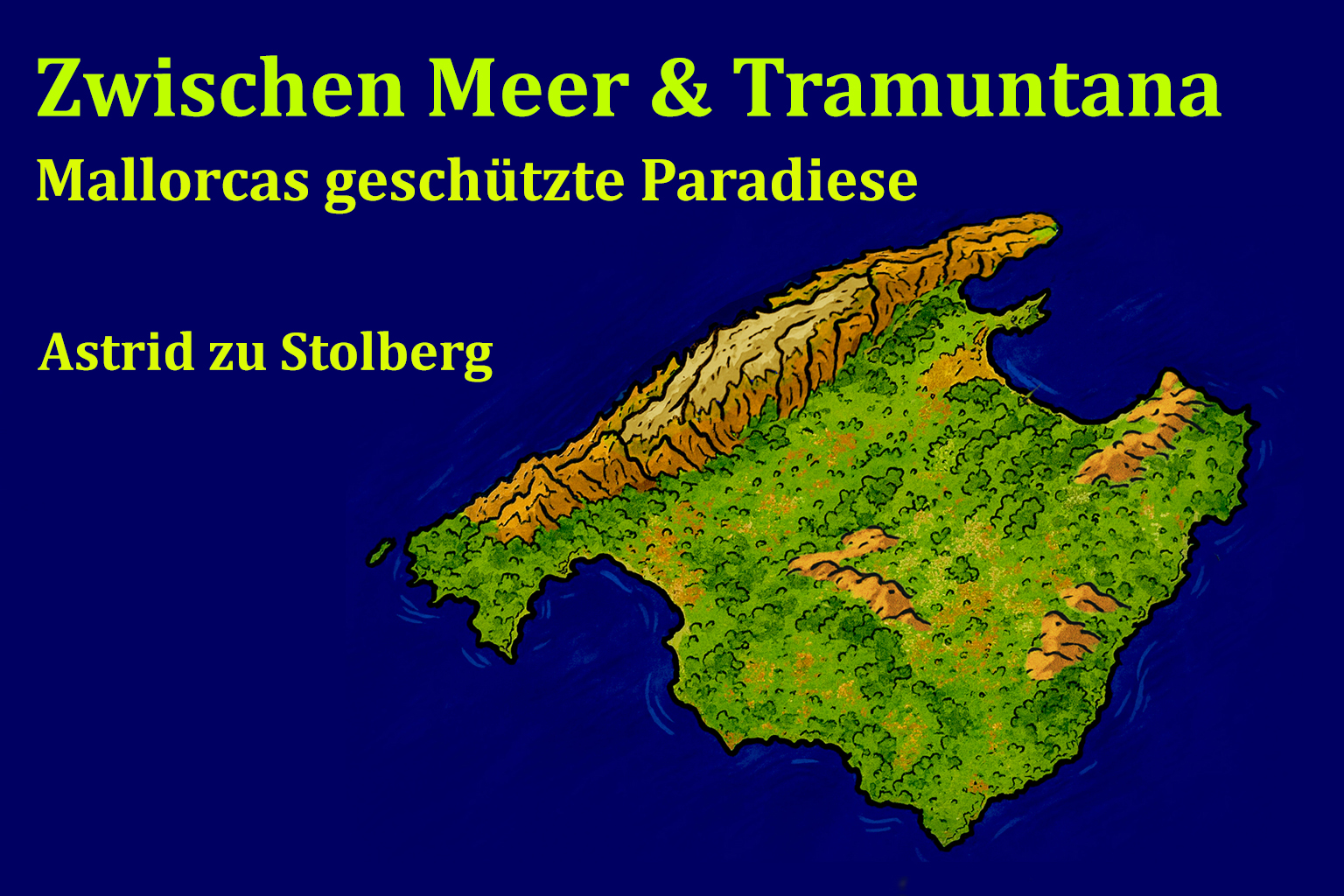 Astrid zu Stolberg – Mallorcas geschützte Paradiese